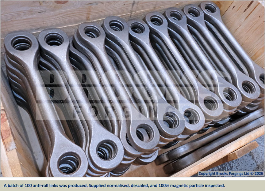A batch of 100 anti-roll links was produced. Supplied normalised, descaled, and 100% magnetic particle inspected